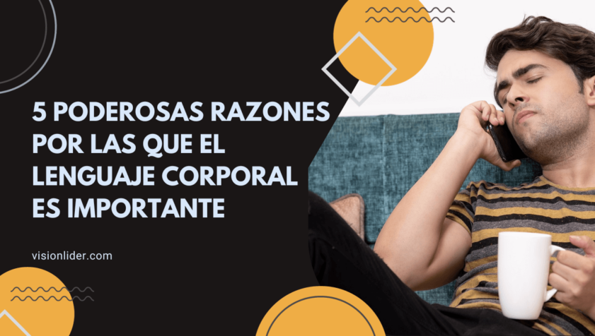 5 poderosas razones por las que el lenguaje corporal es importante