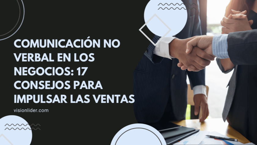 Comunicación no verbal en los negocios 17 consejos para impulsar las ventas