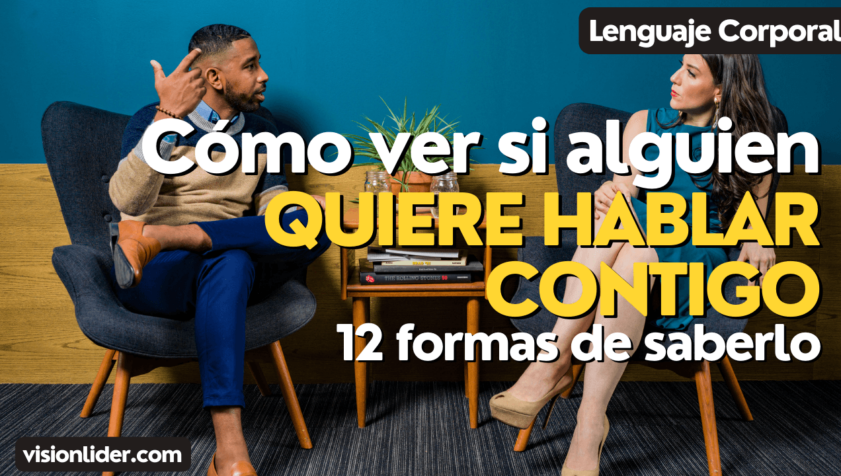 Cómo ver si alguien quiere hablar contigo 12 formas de saberlo