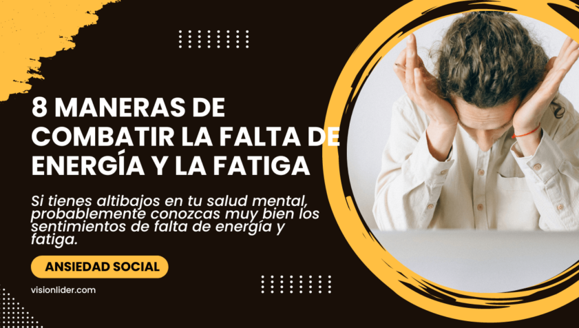 Si tienes altibajos en tu salud mental, probablemente conozcas muy bien los sentimientos de falta de energía y fatiga