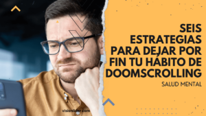 ¿Por qué hacemos doomscrolling y cómo podemos detenernos?