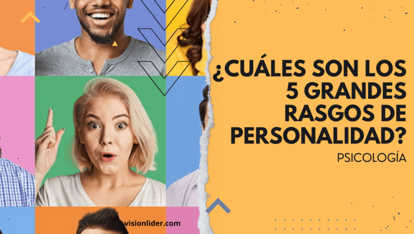 ¿Cuáles son los 5 grandes rasgos de personalidad?