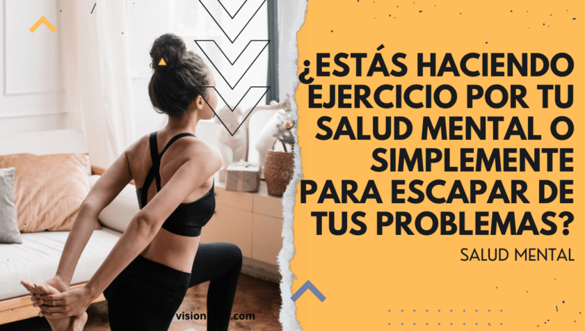 ¿Estás haciendo ejercicio por tu salud mental o simplemente para escapar de tus problemas?